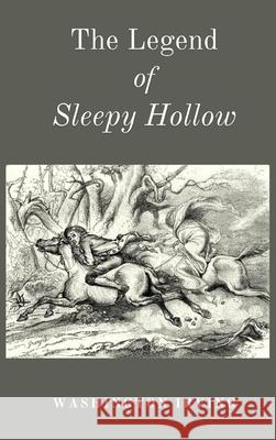 The Legend of Sleepy Hollow: A Haunted American Classic, First Published 1820 Washington Irving 9781667306902 Antiquarius