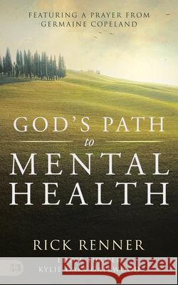 God's Path to Mental Health Rick Renner Eddie Turner Kylie Oak 9781667500041 Harrison House