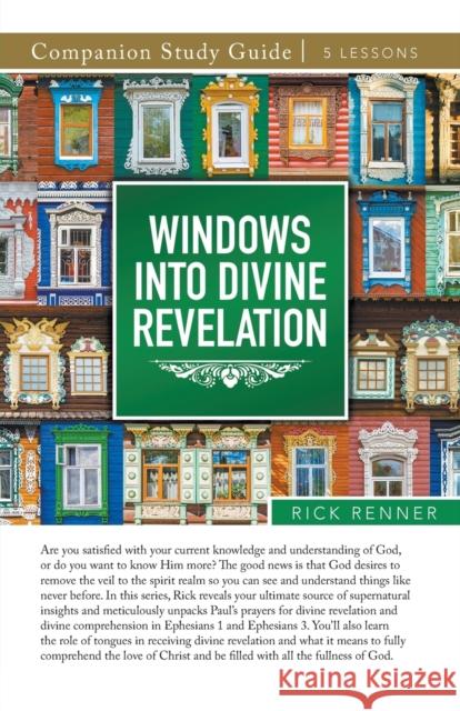 Windows Into Divine Revelation Study Guide Rick Renner 9781667503066