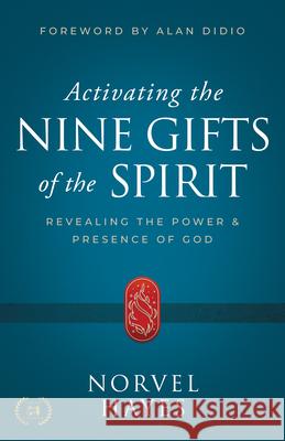 Activating the Nine Gifts of the Spirit Norvel Hayes 9781667509198 Harrison House