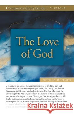 The Love of God Study Guide Denise Renner 9781667509266 Harrison House