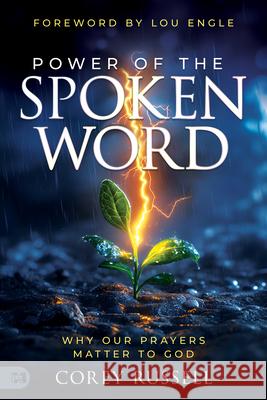 Power of the Spoken Word Corey Russell 9781667511191