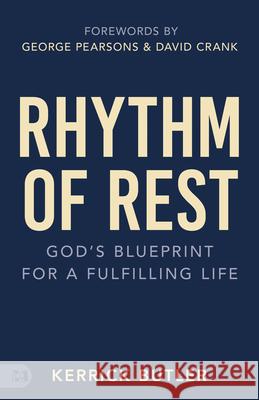 Rhythm of Rest Kerrick Butler 9781667511429 Harrison House