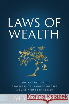 Laws of Wealth Billy Epperhart 9781667511993 Harrison Wealth