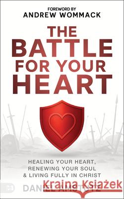 Battle For Your Heart Daniel Amstutz 9781667512259 Harrison House