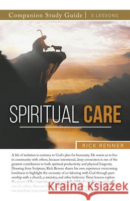 Spiritual Care Study Guide Rick Renner 9781667515090