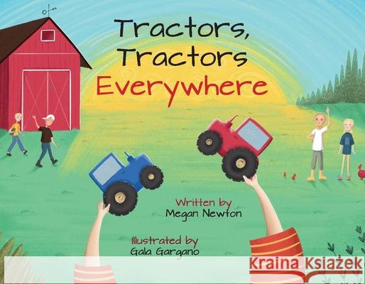 Tractors, Tractors Everywhere Megan Newton Gala Gargano 9781667824406