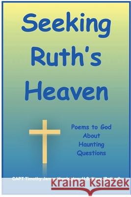 Seeking Ruth's Heaven Timothy Howington 9781667857251