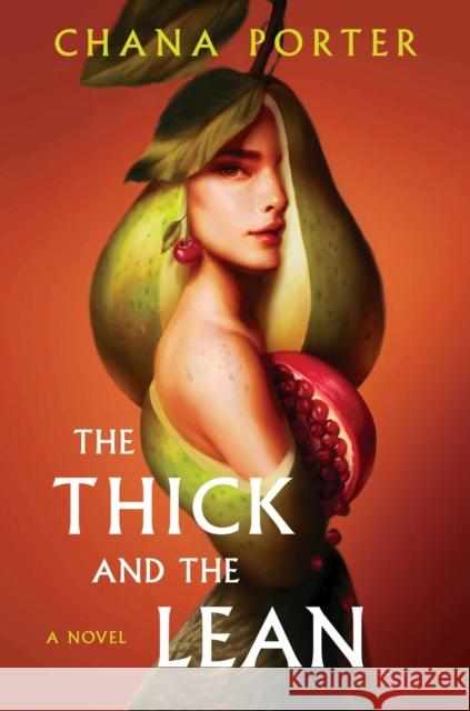 The Thick and the Lean Chana Porter 9781668000199 S&S/Saga Press