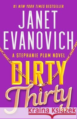 Dirty Thirty Janet Evanovich 9781668003114 Atria Books