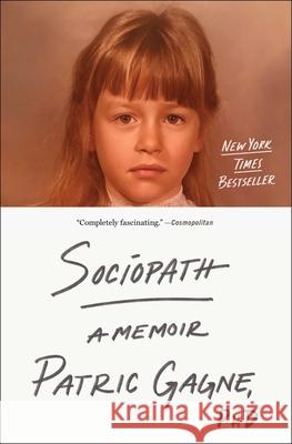 Sociopath: A Memoir Patric Gagne 9781668003190 Simon & Schuster