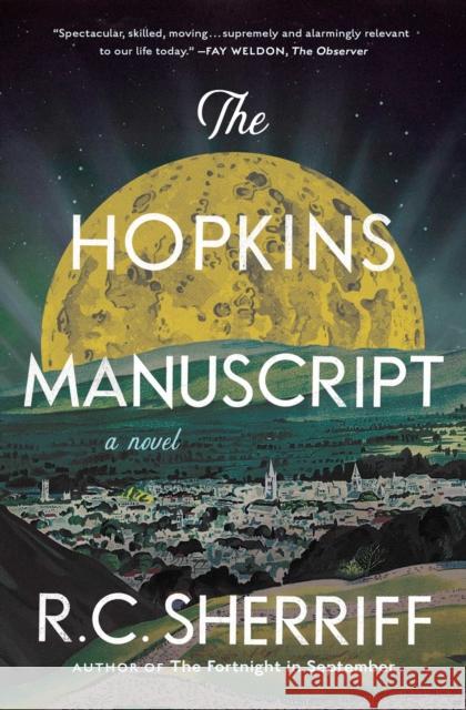 The Hopkins Manuscript: A Novel R. C. Sherriff 9781668003947 Scribner Book Company