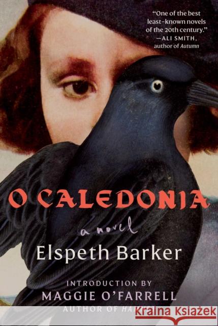 O Caledonia Elspeth Barker Maggie O'Farrell 9781668004616 Scribner Book Company