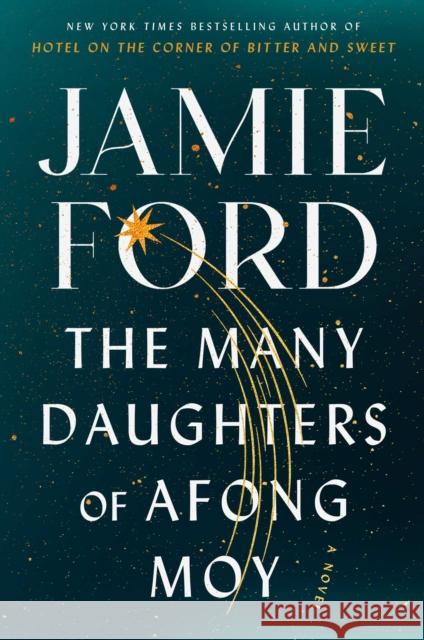Many Daughters of Afong Moy: A Novel Jamie Ford 9781668004913