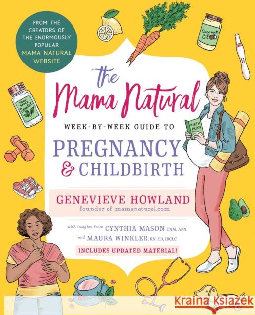 The Mama Natural Week-by-Week Guide to Pregnancy and Childbirth Genevieve Howland 9781668005248