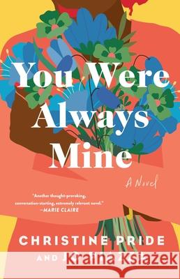 You Were Always Mine Christine Pride Jo Piazza 9781668005521 Atria Books