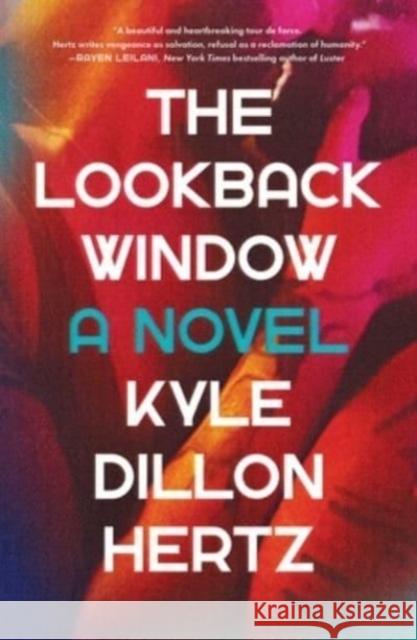 Lookback Window: A Novel Kyle Dillon Hertz 9781668005873 Simon & Schuster