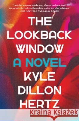 The Lookback Window Kyle Dillon Hertz 9781668005880 Simon & Schuster