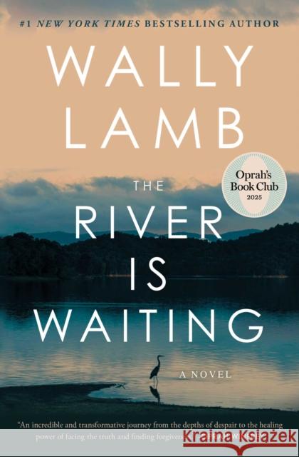The River Is Waiting (Oprah's Book Club): A Novel Wally Lamb 9781668006405 Scribner Book Company