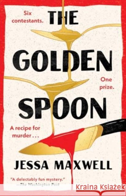 The Golden Spoon: A Novel Jessa Maxwell 9781668008010 Atria Books