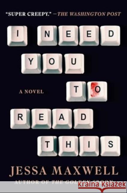 I Need You to Read This: A Novel Jessa Maxwell 9781668008034 Atria Books