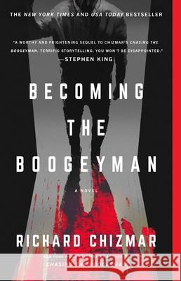 Becoming the Boogeyman Richard Chizmar 9781668009178