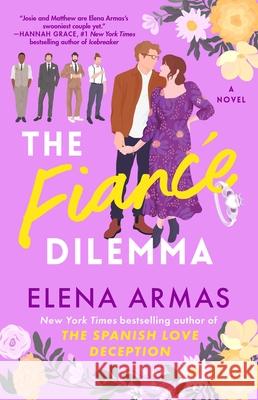 The Fiance Dilemma: A Novel Elena Armas 9781668011348