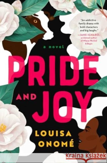 Pride and Joy: A Novel Louisa Onome 9781668012819 Atria Books