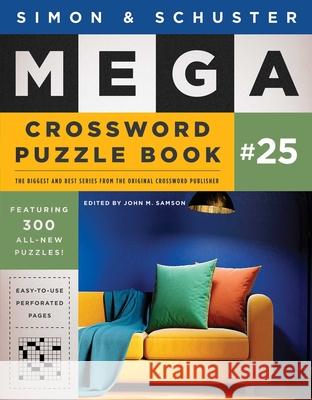 Simon & Schuster Mega Crossword Puzzle Book #25 John M. Samson 9781668014127 Gallery Books