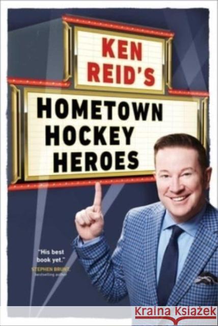 Ken Reid's Hometown Hockey Heroes Ken Reid 9781668015018