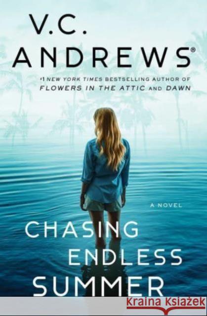 Chasing Endless Summer V. C. Andrews 9781668015940 Simon & Schuster