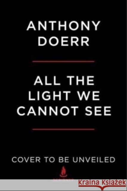 All the Light We Cannot See: A Novel Anthony Doerr 9781668017340