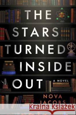 The Stars Turned Inside Out Nova Jacobs 9781668018552 Atria Books