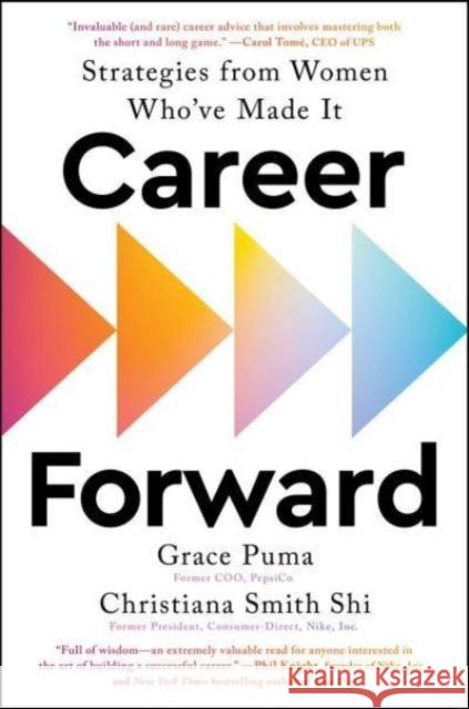 Career Forward: Strategies from Women Who've Made It Shi, Christiana Smith 9781668018606 Simon & Schuster