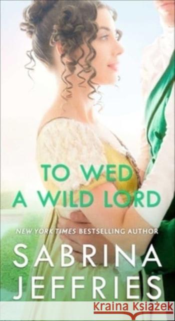 To Wed a Wild Lord Sabrina Jeffries 9781668019474 Pocket Books