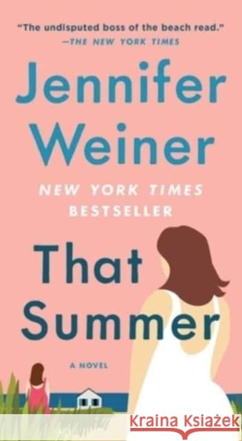 That Summer: A Novel Jennifer Weiner 9781668020661 Pocket Books