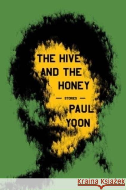 The Hive and the Honey Paul Yoon 9781668020791 S&S/ Marysue Rucci Books