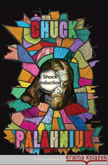 Shock Induction: A Novel Chuck Palahniuk 9781668021453 Simon & Schuster