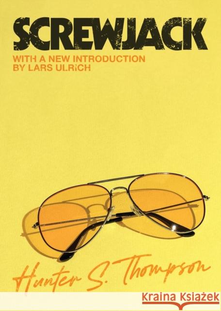 Screwjack: A Short Story Hunter S. Thompson 9781668022931