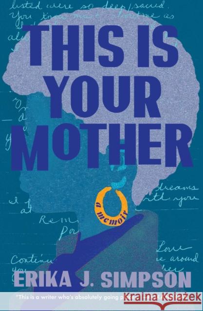 This Is Your Mother: A Memoir Erika J Simpson 9781668024034 Scribner Book Company