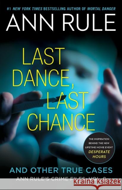 Last Dance, Last Chance Ann Rule 9781668024751 Simon & Schuster