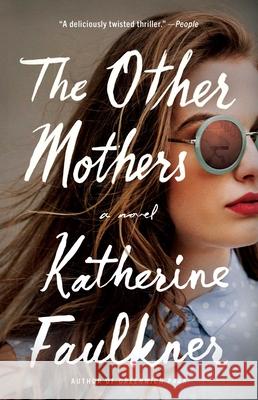 The Other Mothers Katherine Faulkner 9781668024799 Gallery Books