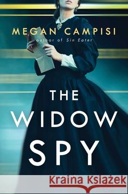 The Widow Spy Megan Campisi 9781668024874 Atria Books