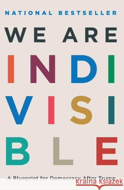 We Are Indivisible: A Blueprint for Democracy After Trump Leah Greenberg Ezra Levin 9781668027462 Atria/One Signal Publishers
