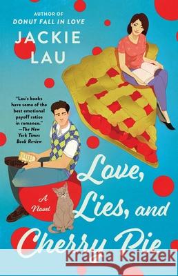 Love, Lies, and Cherry Pie Jackie Lau 9781668030769