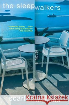 The Sleepwalkers Scarlett Thomas 9781668032992