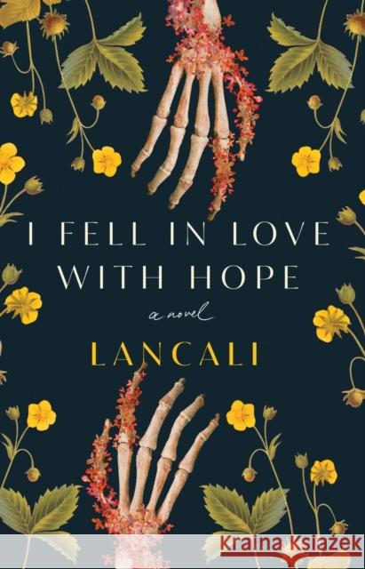 I Fell in Love with Hope: A Novel Lancali 9781668034538 Atria/Emily Bestler Books