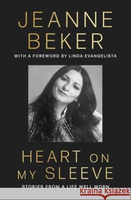 Heart on My Sleeve: Stories from a Life Well Worn Jeanne Beker 9781668035207 Simon & Schuster