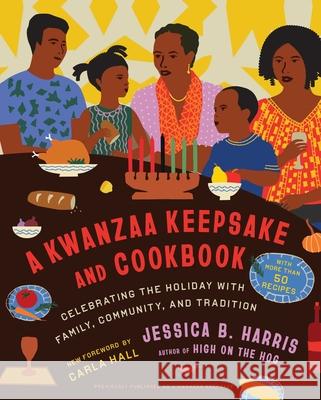 A Kwanzaa Keepsake and Cookbook: Celebrating the Holiday with Family, Community, and Tradition Jessica B. Harris 9781668035863 Scribner Book Company