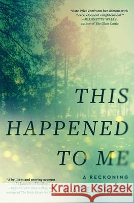 This Happened to Me: A Memoir Kate Price 9781668036228 Gallery Books